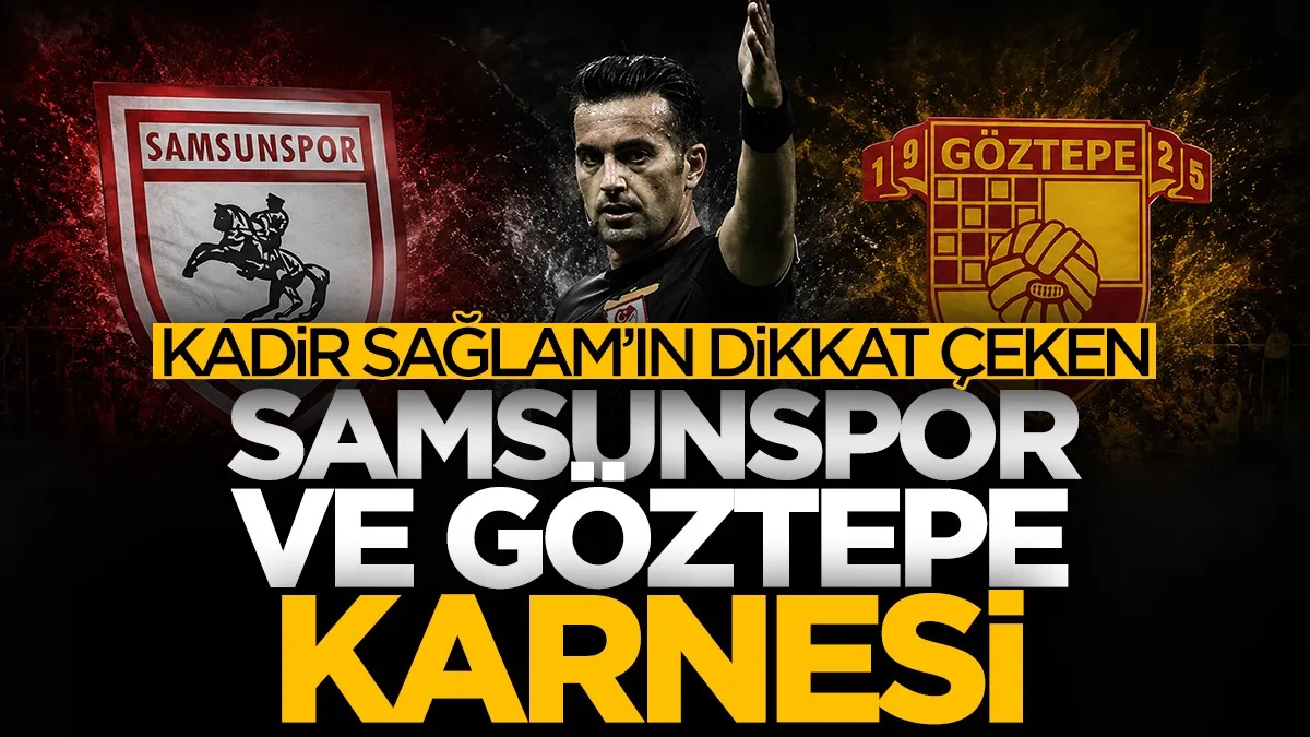 Samsunspor-Göztepe maçı öncesi dikkat çeken Kadir Sağlam istatistiği