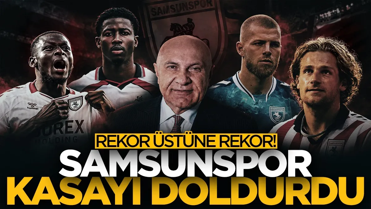 Samsunspor oyuncu satışlarından 30 milyon euroya yakın gelir elde etti
