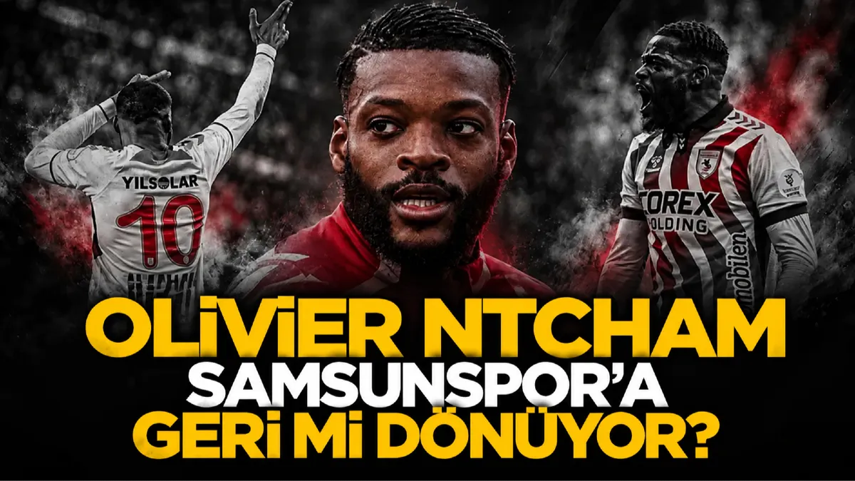 Samsunspor taraftarından Olivier Ntcham için geri dönüş çağrısı