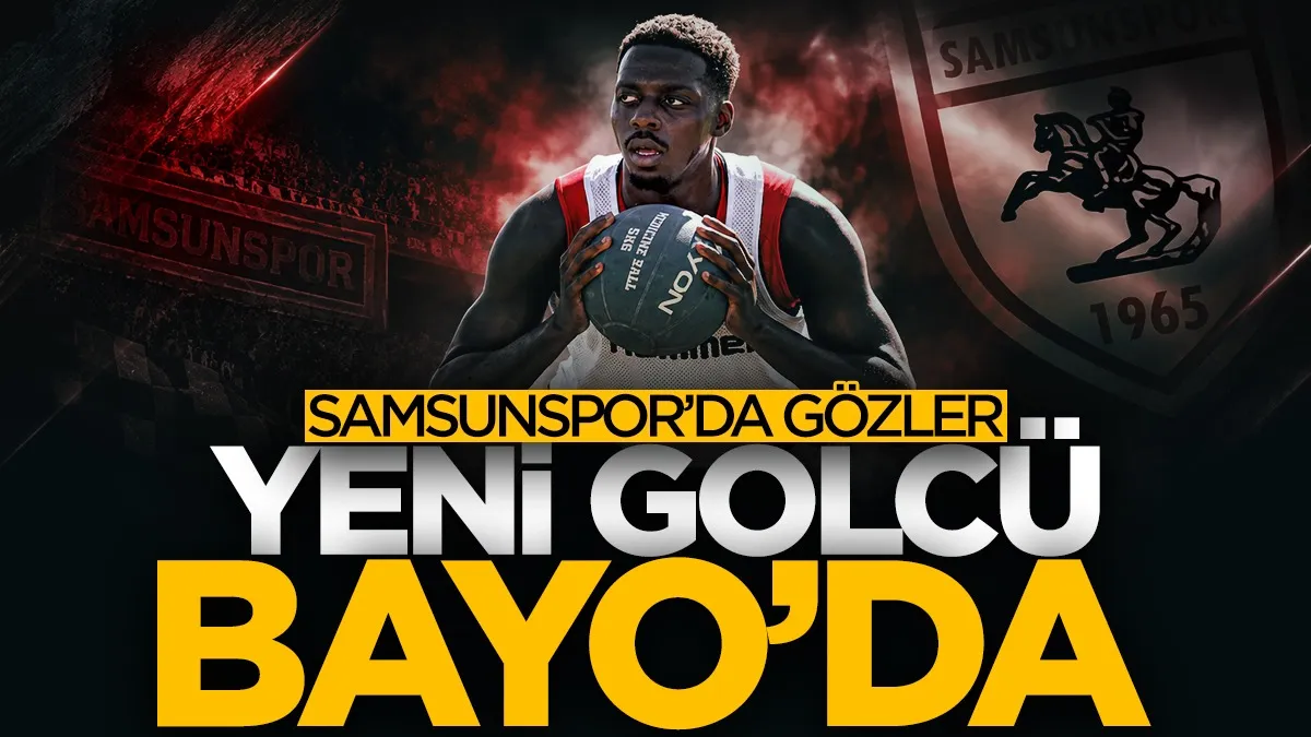 Samsunspor’da Bayo heyecanı! Çorum FK maçında ilk kez oynayacak