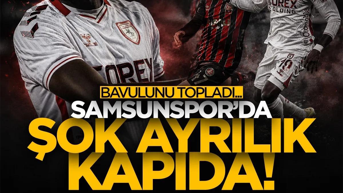 Samsunspor’da şok ayrılık kapıda! Sıradaki yolcu Cherif Ndiaye...