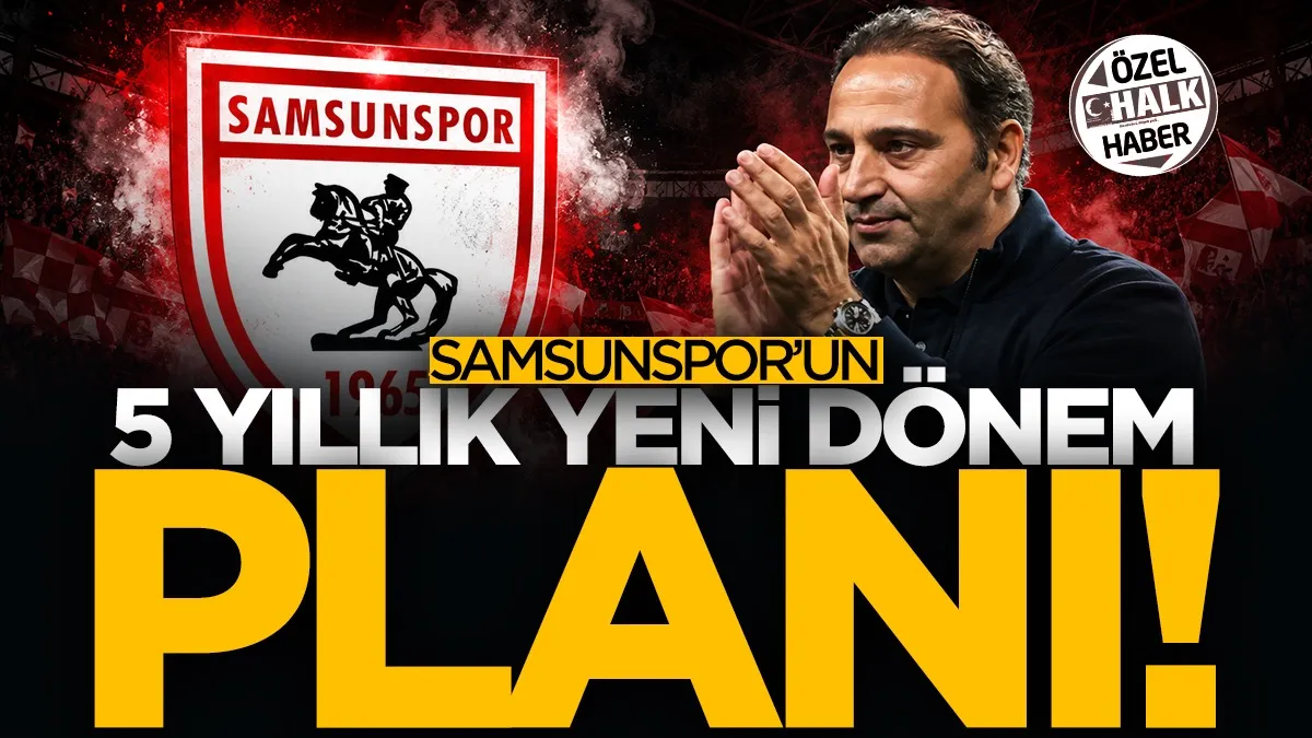 Samsunspor’da yeni dönem: 5 yıllık planlama başladı