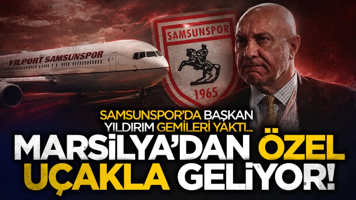 Samsunspor'da Yüksel Yıldırım gemileri yaktı! Fenerbahçe maçı için özel uçakla geliyor!