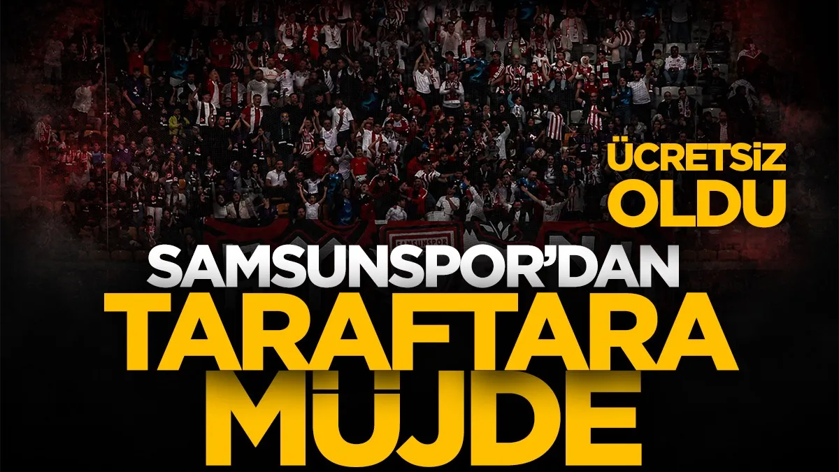 Samsunspor’dan Kasımpaşa maçı öncesi taraftara müjde! Ücretsiz oldu...