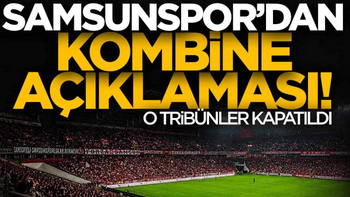 Samsunspor'dan kombine açıklaması! O tribünler kapatıldı...