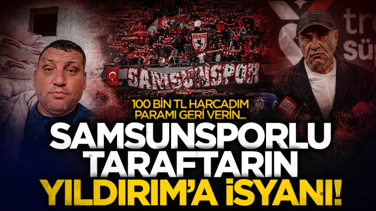 Samsunsporlu bir taraftar başkan Yüksel Yıldırım'a ateş püskürdü!