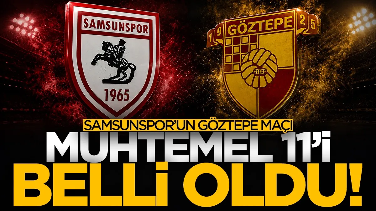 Samsunspor’un Göztepe maçı muhtemel 11’i belli oldu!