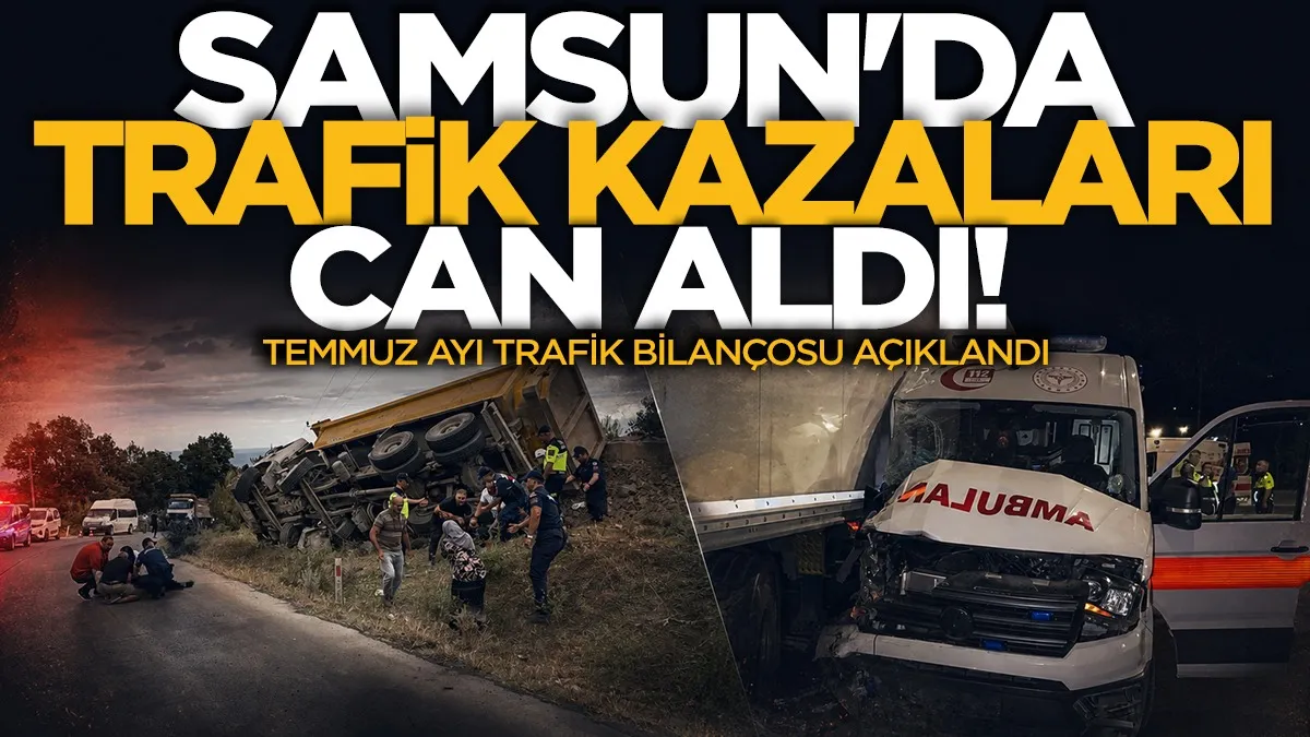 Samsun’un temmuz ayı trafik bilançosu açıklandı