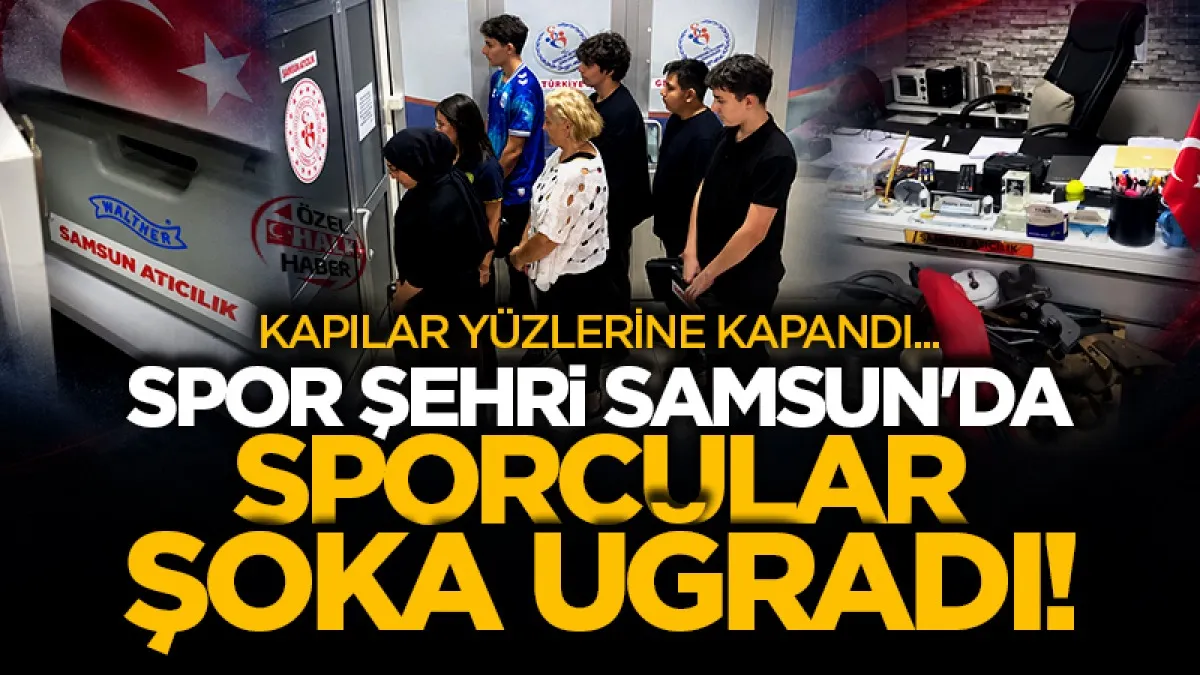 Spor şehri Samsun'da sporcular şoka uğradı! Kapılar yüzlerine kapandı...