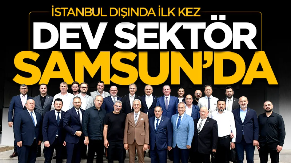 TETSİAD ilk şehir dışı toplantısını Samsun’da yaptı