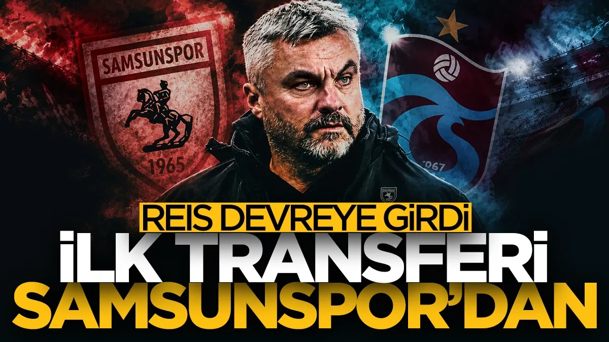 Thomas Reis’in ilk hamlesi Samsunspor’dan: Fatih Yıldız Trabzon yolunda