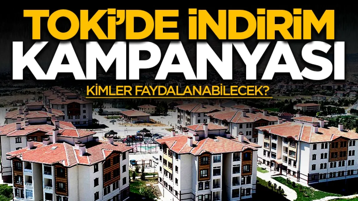 TOKİ'de yüzde 25 indirim kampanyası başladı