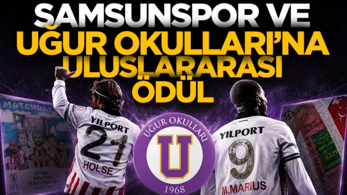 Uğur Okulları ve Samsunspor'a uluslararası ödül