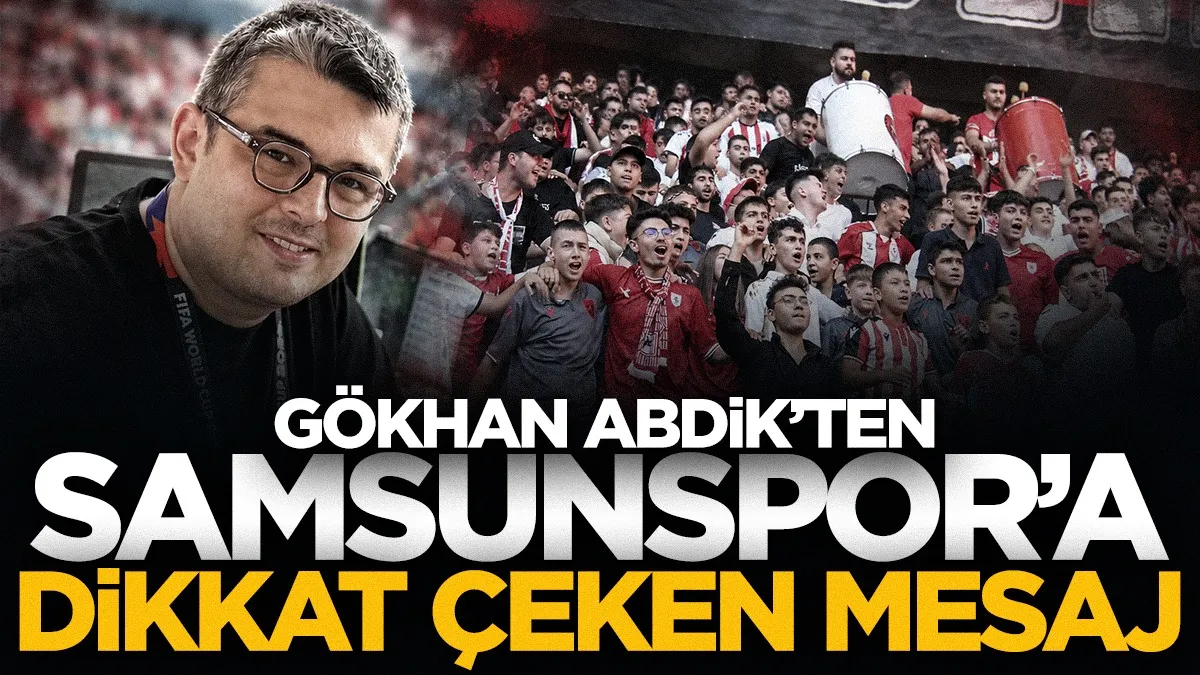 Ünlü spiker Gökhan Abdik’ten Samsunspor mesajı: “Taraftarla bütünleşilmeli”