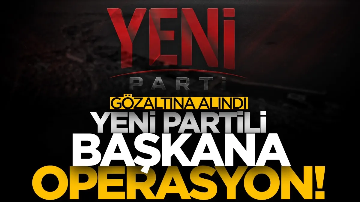 Yeni Parti Manisa İl Başkanı İlksen Özalper gözaltına alındı