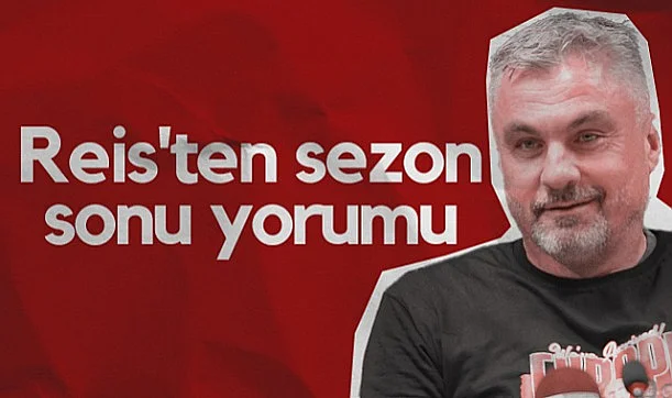 Samsunspor'da Reis'ten Kayserispor Galibiyeti Sonrası Sezon Sonu Yorumu