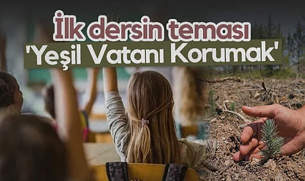 Samsun'da 260 Bin Öğrenci İçin İlk Dersin Teması Yeşil Vatanı Korumak