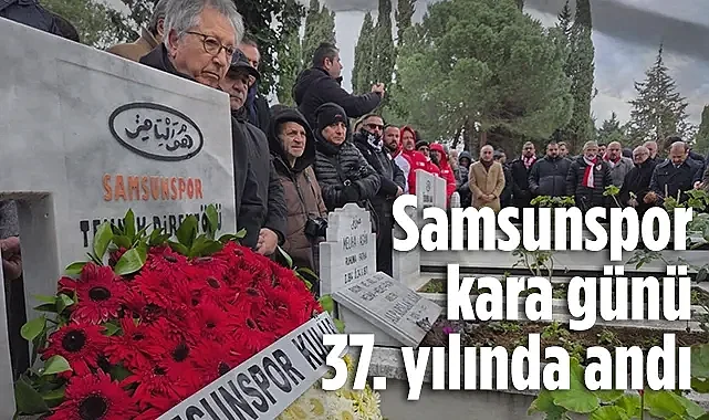 Samsunspor Kara Günü 37. Yılında Andı: Acı Hala Taze