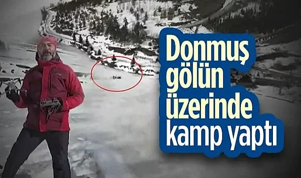 Samsunlu Cerrahın Kar Tutkusu: Donmuş Gölün Üzerinde Kamp Yaptı