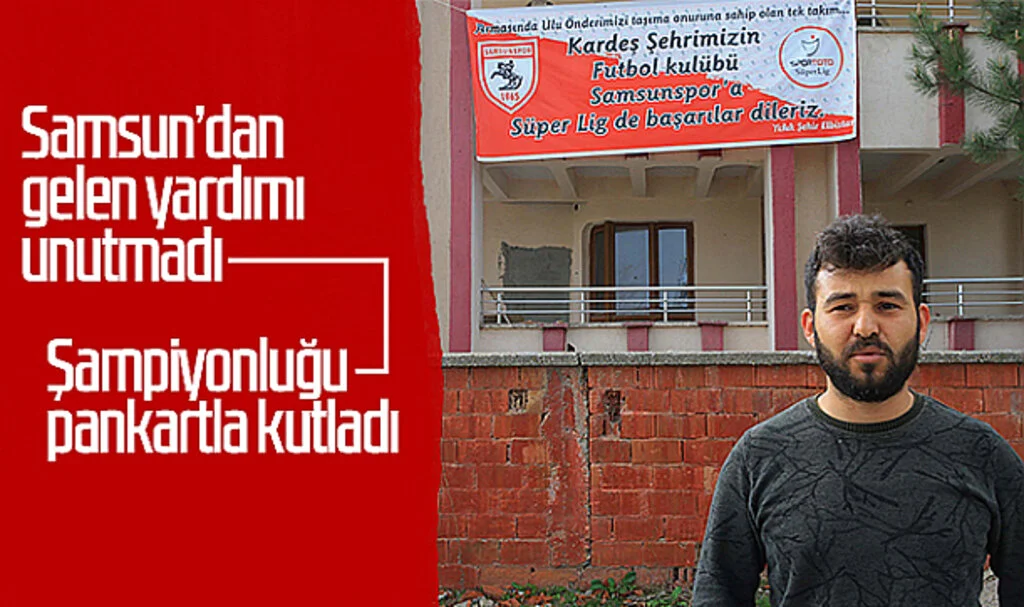 Samsun'dan gelen yardımı unutmadı... Samsunspor'un şampiyonluğunu pankartla kutladı