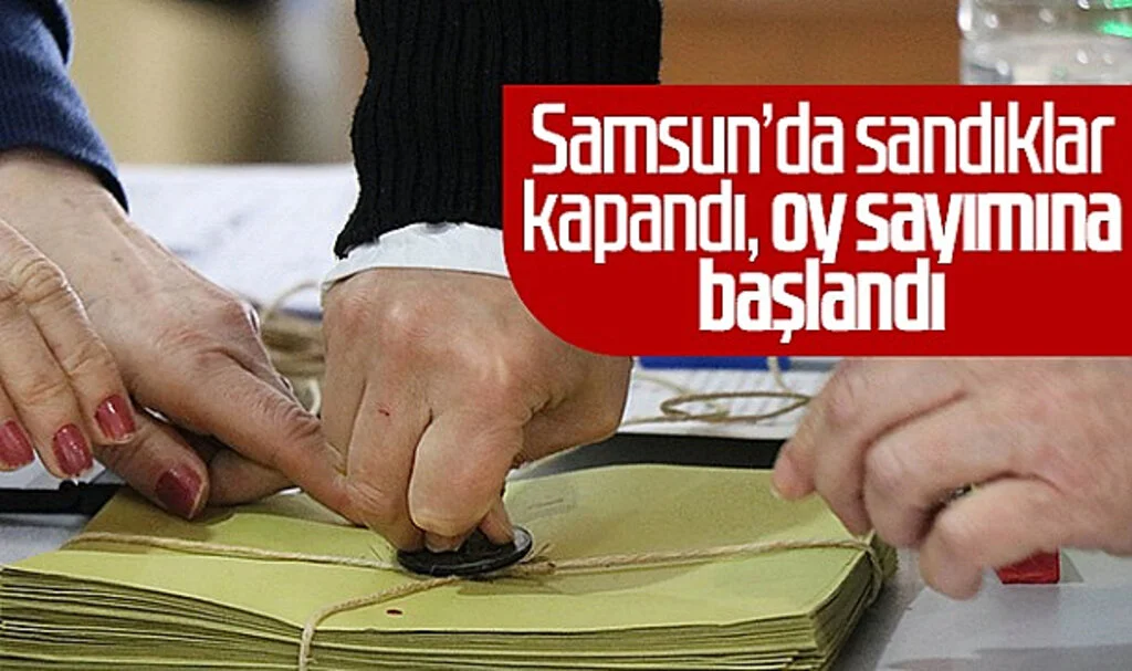 Samsun'da Sandıklar Kapandı, Oy Sayımına Başlandı