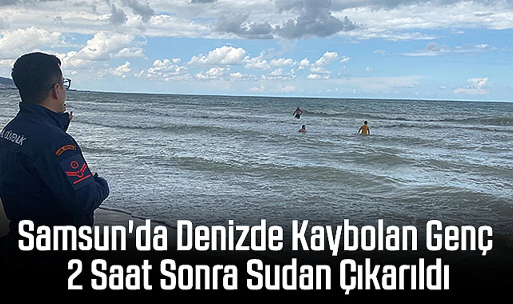 Samsun'da Denizde Kaybolan Genç 2 Saat Sonra Sudan Çıkarıldı