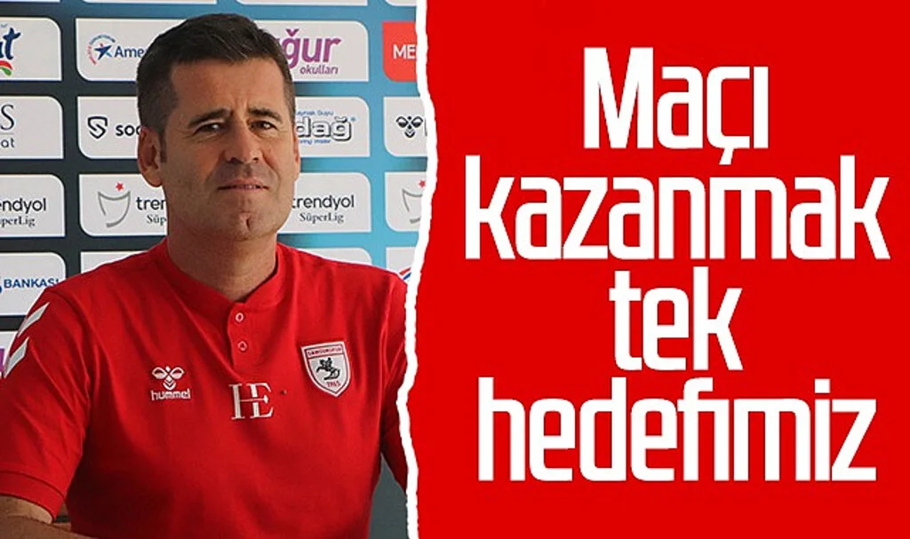Samsunspor Teknik Direktörü Hüseyin Eroğlu: Maçı kazanmak tek hedefimiz