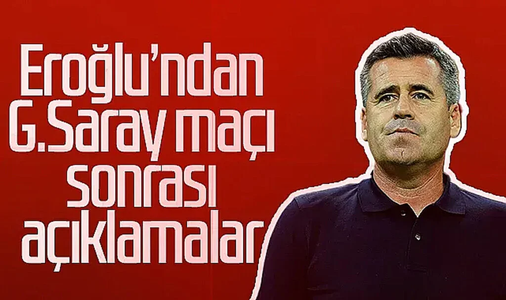 Samsunspor Teknik Direktörü Hüseyin Eroğlu'ndan Galatasaray maçından sonra açıklamalar