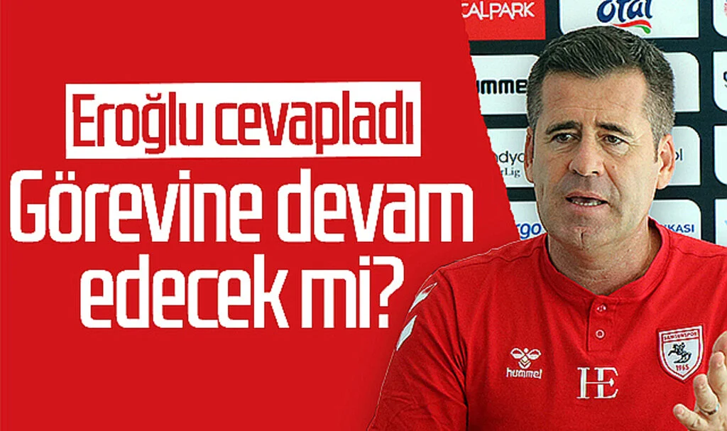 Samsunspor Teknik Direktörü Hüseyin Eroğlu cevapladı! Görevine devam edecek mi?