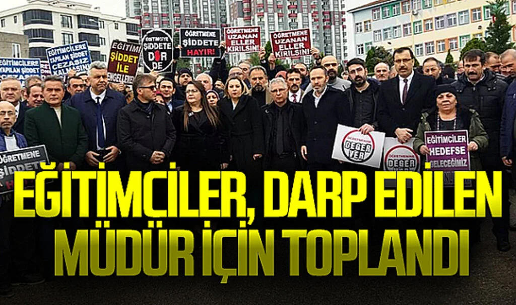 Eğitimciler, okul çıkışı darp edilen müdür için toplandı