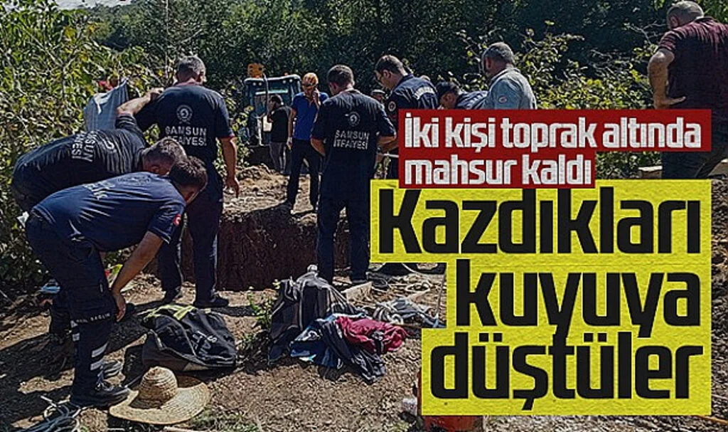Samsun'da Kuyu Kazma Çalışması Felaketle Sonlandı: 2 Kişi Toprak Altında