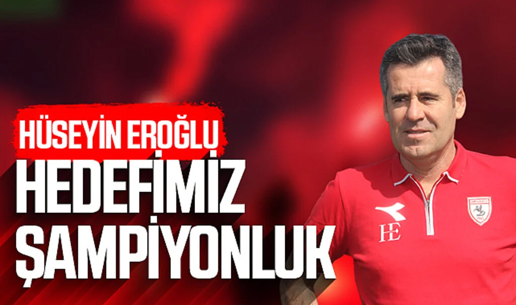Hüseyin Eroğlu: "Hedefimiz şampiyonluk"