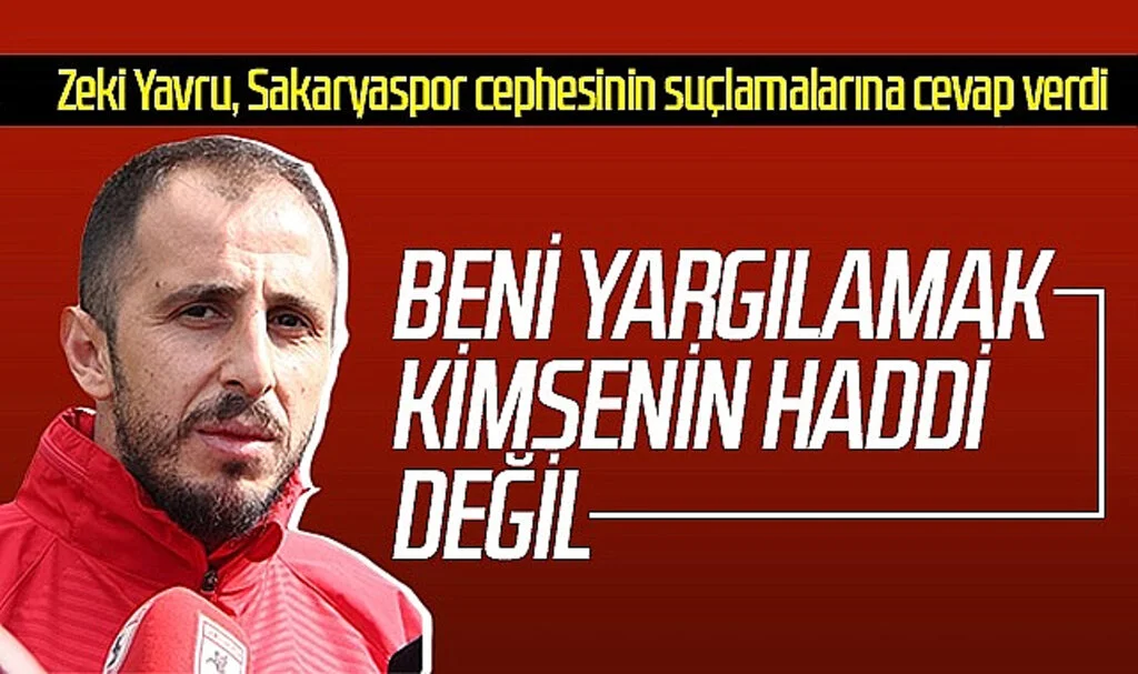 Zeki Yavru: 'Beni yargılamak kimsenin haddi değil'