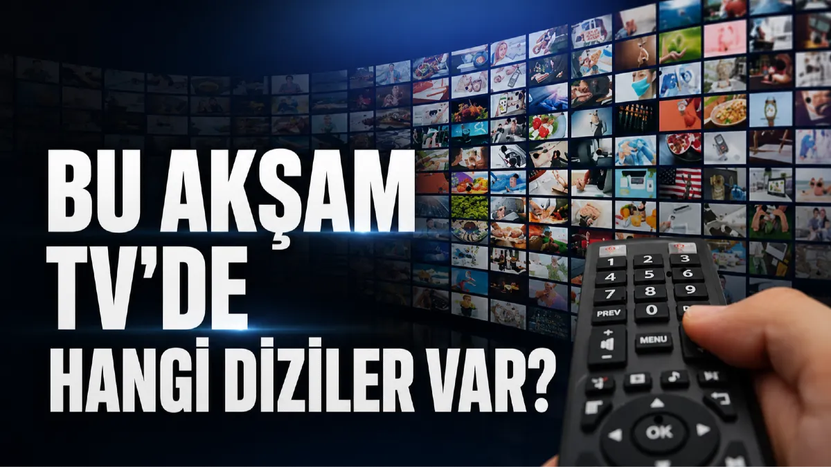 1 Ağustos 2026 TV yayın akışı: Bu akşam hangi diziler var?