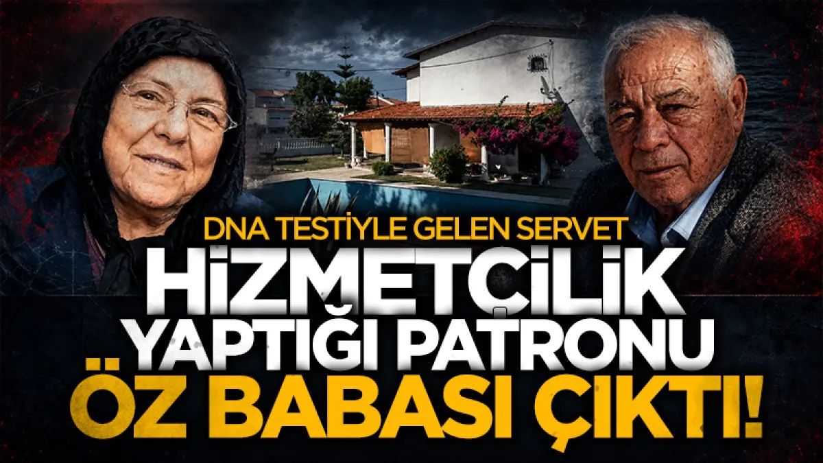 43 yıl sonra gelen büyük gerçek: Yanında hizmetçi olarak çalıştığı patronu babası çıktı