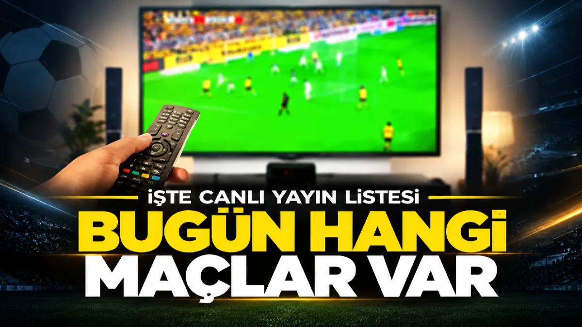 5 Eylül 2026 canlı maç yayın akışı: Bugün hangi maç hangi kanalda?