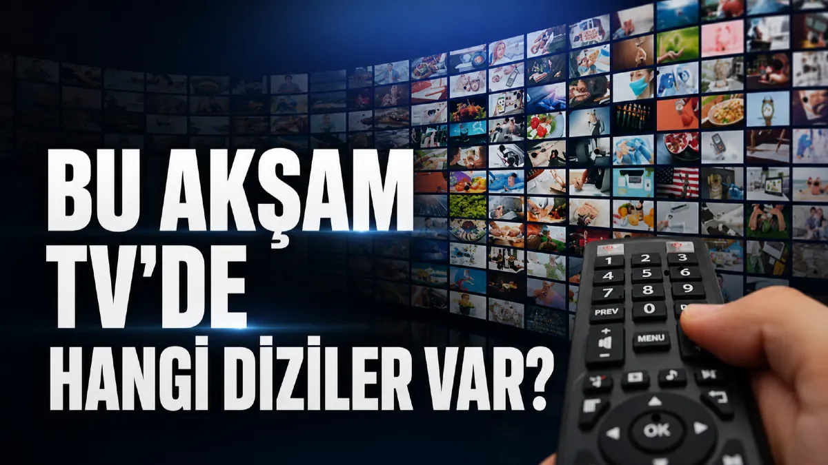 9 Ağustos 2026 Pazar TV yayın akışı: Bu akşam hangi diziler var?