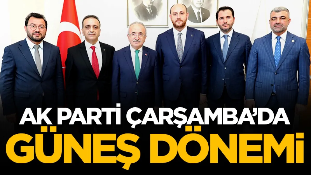 AK Parti Çarşamba’da Hüseyin Güneş dönemi