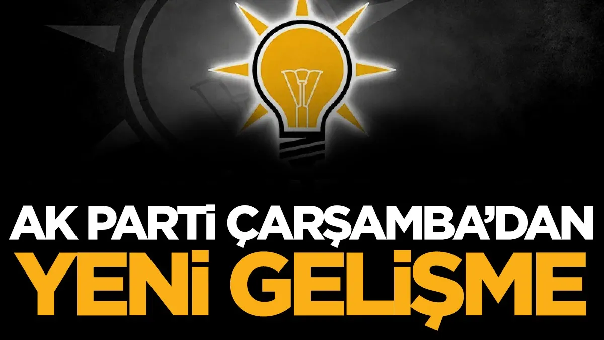 Ak Parti Çarşamba'dan 6 isim Ankara'ya çağırıldı
