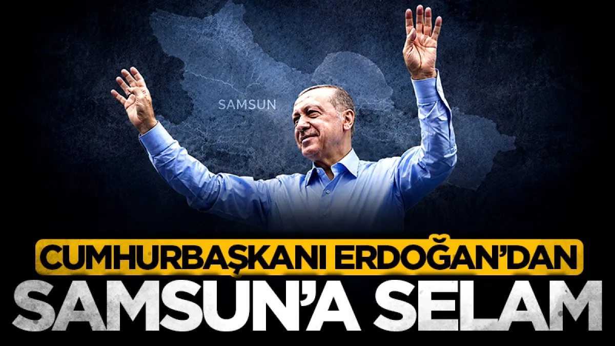 AK Parti Samsun Milletvekili Ersan Aksu Cumhurbaşkanı Erdoğan'ın selamlarını iletti
