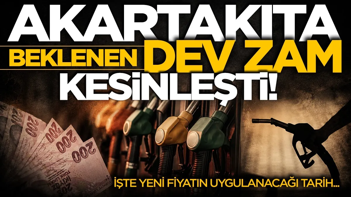Akaryakıta beklenen dev zam kesinleşti! İşte yeni fiyatın uygulanacağı tarih...