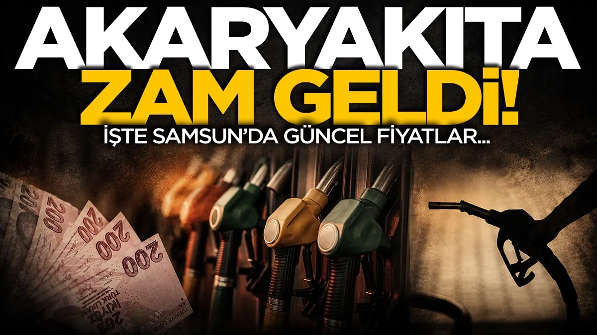 Akaryakıta zam geldi! İşte 16 Ağustos Samsun’da güncel fiyatlar