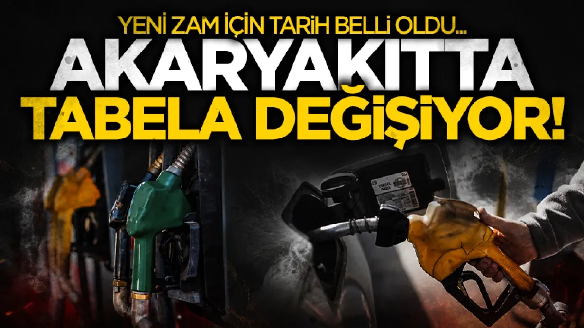 Akaryakıtta tabela yeniden değişiyor! Yeni zam için tarih belli oldu