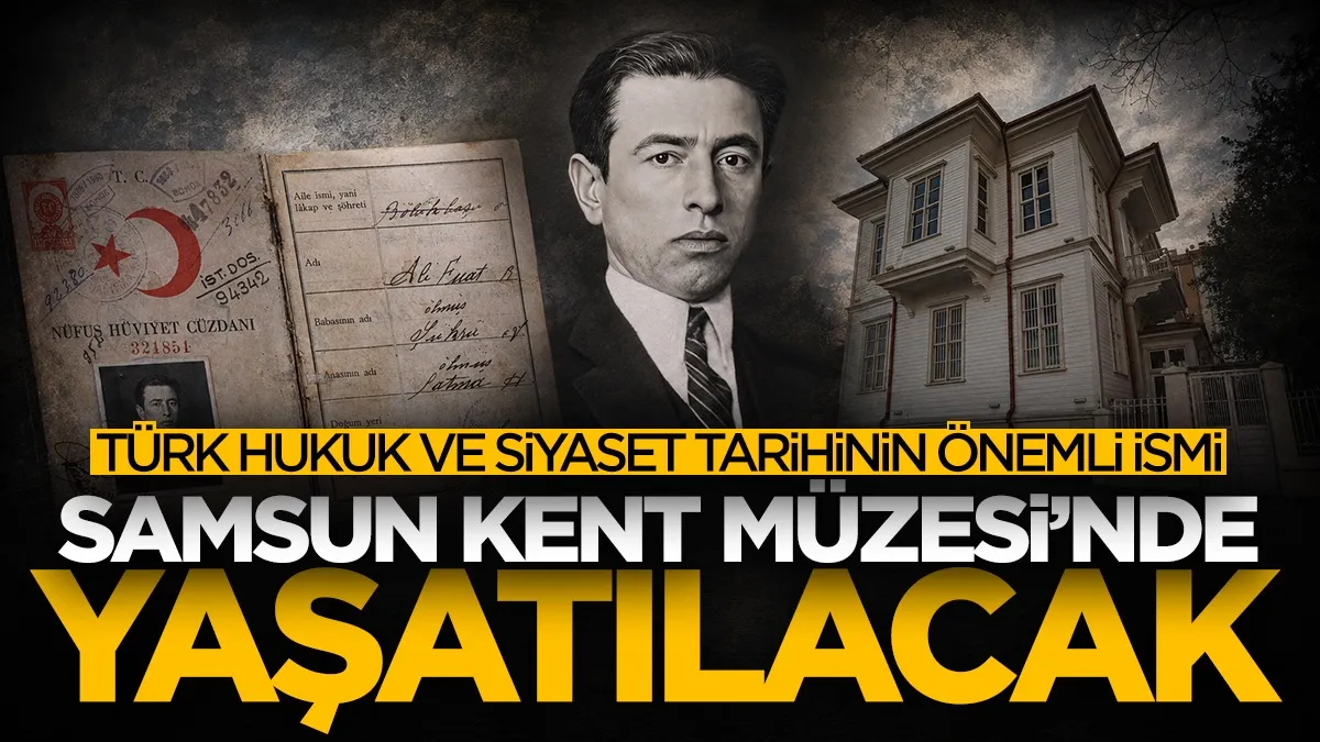 Ali Fuat Başgil’in kimlik belgesi Samsun Kent Müzesi’nde sergilenecek