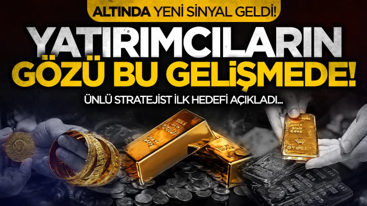 Altında yeni hafta hareketliliği: Ünlü stratejist ilk hedefi açıkladı