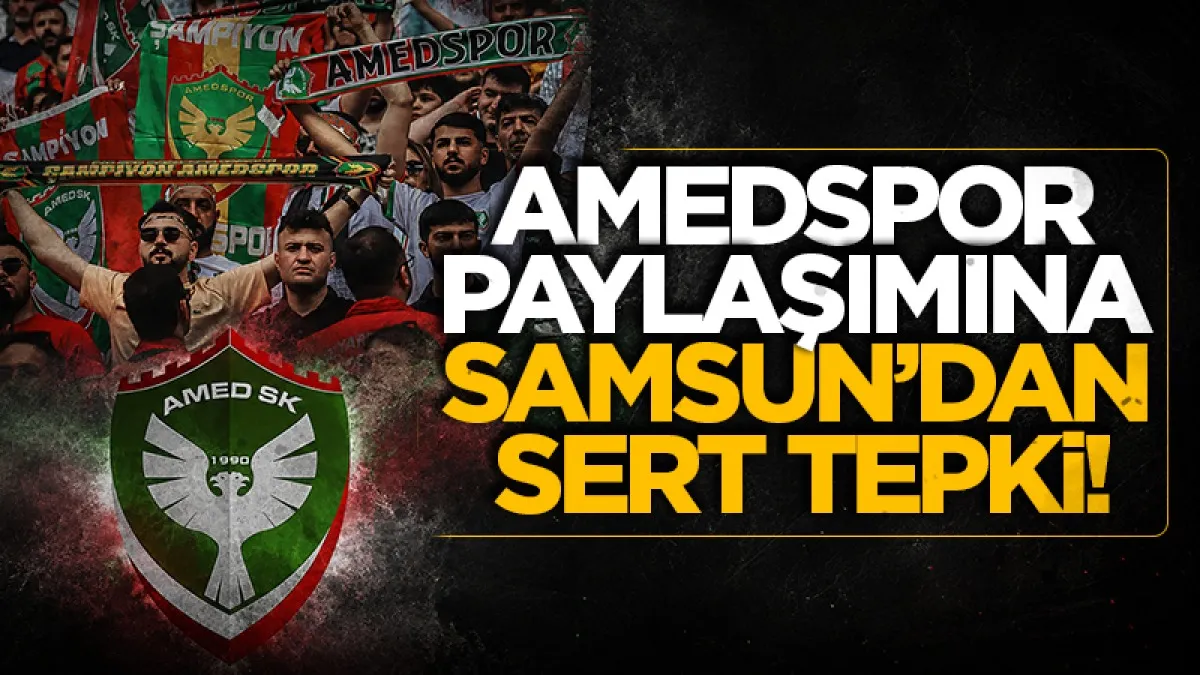 Amedspor paylaşımına Samsun'dan sert tepki
