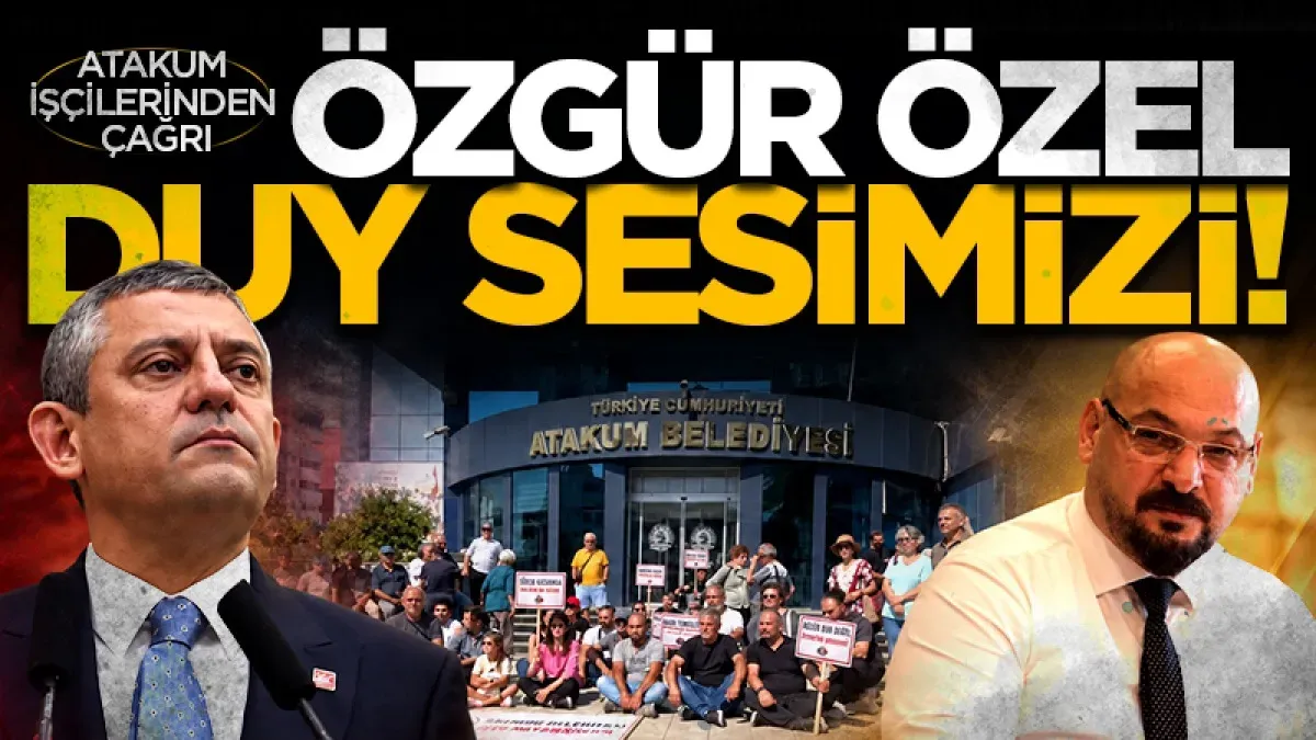 Atakum Belediyesi işçilerinden Yeni Parti lideri Özgür Özel'e çağrı: Duy sesimizi!