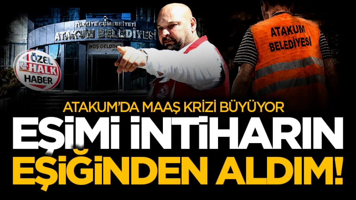 Atakum Belediyesi'nde maaş krizi büyüyor: Eşimi intiharın eşiğinden aldım!