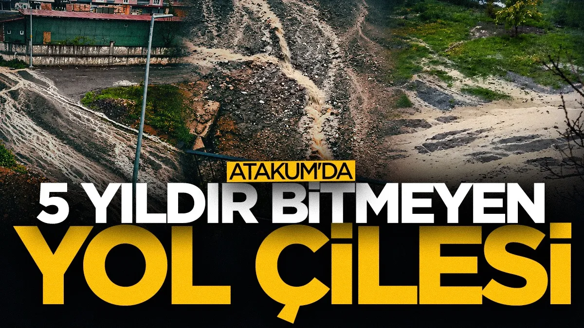 Atakum'da 5 yıldır bitmeyen yol çilesi!