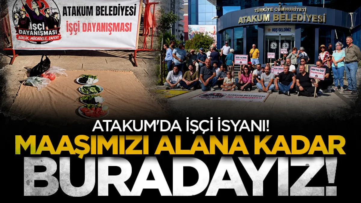 Atakum'da işçi isyanı: Maaşımızı alana kadar buradayız!